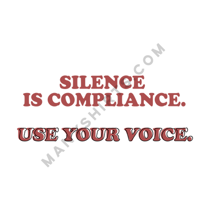 Silence is Compliance T-Shirt Classic Midweight Unisex T-Shirt ManyShirts.com 