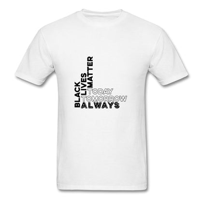 Black Lives Matter Today, Tomorrow, Always T-Shirt Classic Midweight Unisex T-Shirt ManyShirts.com S 