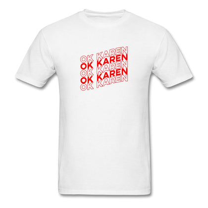 OK Karen T-Shirt Classic Midweight Unisex T-Shirt ManyShirts.com S 