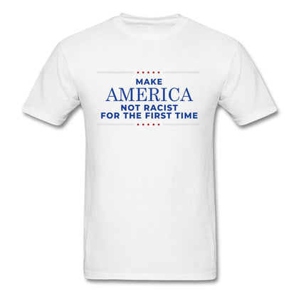 Make America Not Racist T-Shirt 2 Classic Midweight Unisex T-Shirt ManyShirts.com S 