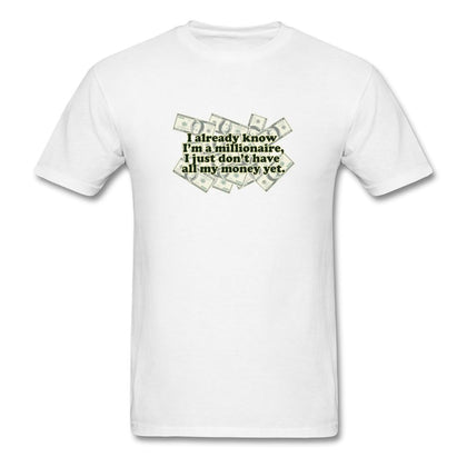 I'm A Millionaire T-Shirt Classic Midweight Unisex T-Shirt ManyShirts.com white S 