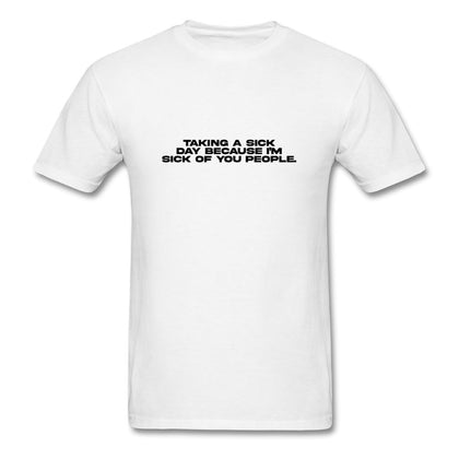 Taking A Sick Day T-Shirt Classic Midweight Unisex T-Shirt ManyShirts.com white S 
