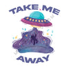 Take Me Away Alien T-Shirt