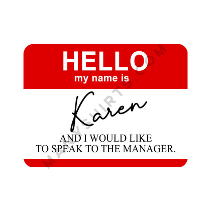 Hello My Name is Karen T-Shirt Classic Midweight Unisex T-Shirt ManyShirts.com 