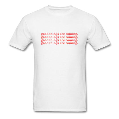 Good Things Are Coming T-Shirt Classic Midweight Unisex T-Shirt ManyShirts.com S 